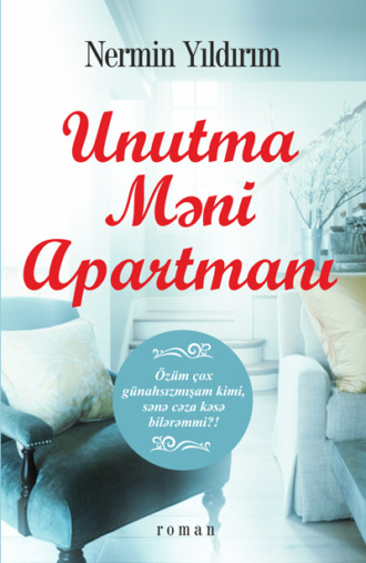 . UNUTMA MƏNİ APARTMANI