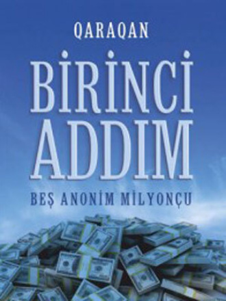 . BİRİNCİ ADDIM. “Beş anonim milyonçu“