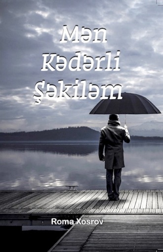 . Mən kədərli şəkiləm