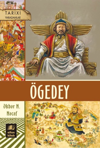 Əkbər N. Nəcəf. Ögedey