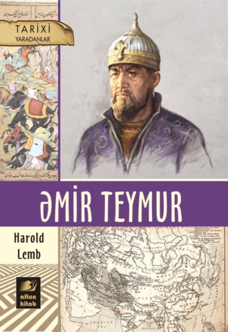Гарольд Лэмб. Əmir Teymur