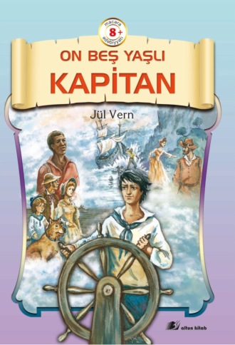 Жюль Верн. On beş yaşlı kapitan