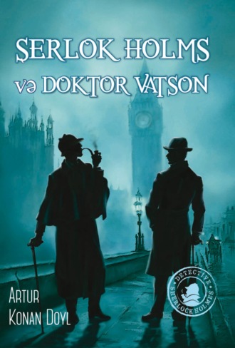 . Şerlok Homs və doktor Vatson