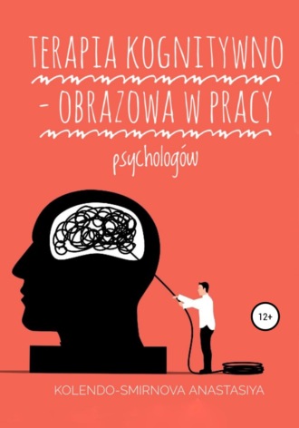 . Terapia kognitywno – obrazowa w pracy psychologów