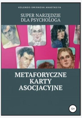 Anastasiya Kolendo-Smirnova. Super narzędzie dla psychologa – metaforyczne karty asocjacyjne