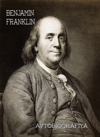 . Bencamin Franklin – avtobiografiyası
