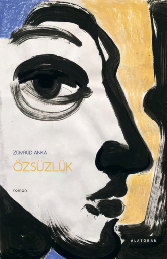 Zümrüd Anka. Özsüzlük
