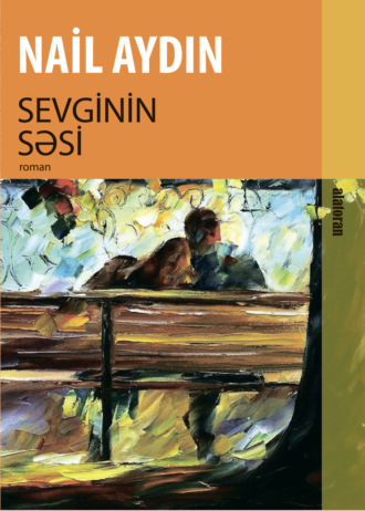 Nail Aydın. Sevginin səsi