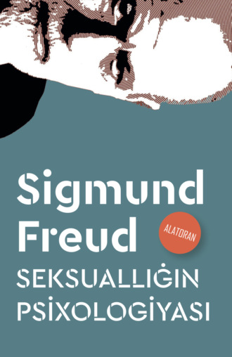 Зигмунд Фрейд. Seksuallığın Psixologiyası