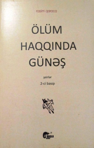Rasim Qaraca. Ölüm haqqında günəş
