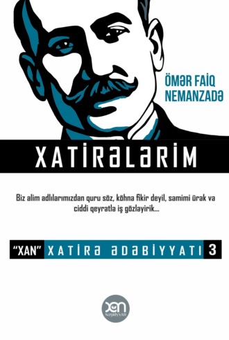 Ömər Faiq Nemanzadə. Xatirələrim