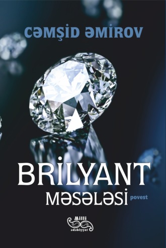 Cəmşid Əmirov. Brilyant məsələsi