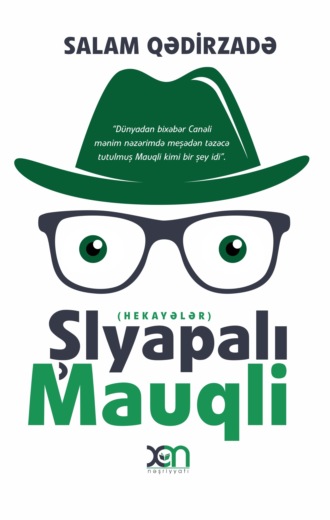 Salam Qədirzadə. Şlyapalı Mauqli