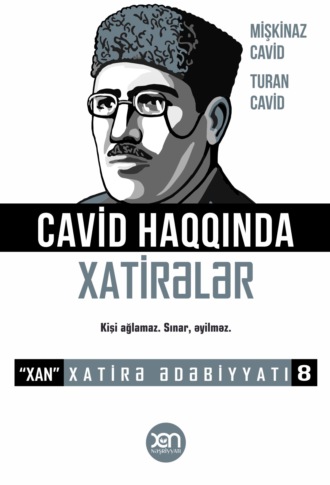 . Hüseyn Cavid haqqında xatirələr