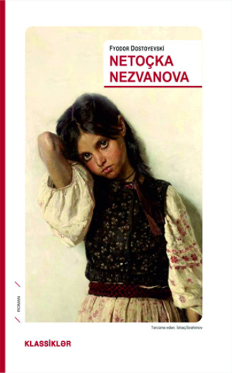 Федор Достоевский. Netoçka Nezvanova
