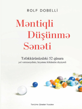 Рольф Добелли. Məntiqli Düşünmə Sənəti