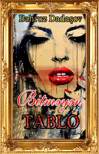. Bitməyən Tablo