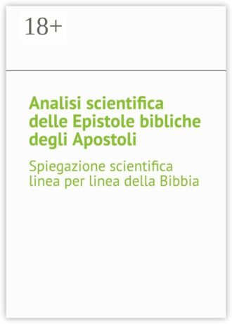 Andrei Tikhomirov. Analisi scientifica delle Epistole bibliche degli Apostoli. Spiegazione scientifica linea per linea della Bibbia