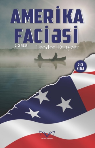 Теодор Драйзер. Amerika faciəsi