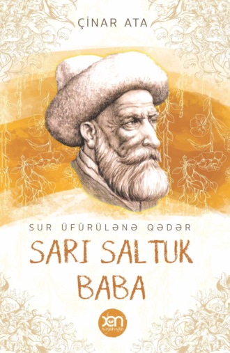 . Sur üfürülənə qədər Sarı Saltuk Baba