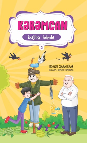 Həsən Qarahisar. Kərəmcan ixtira izində