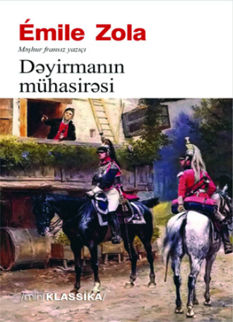 Эмиль Золя. DƏYİRMANIN MÜHASİRƏSİ