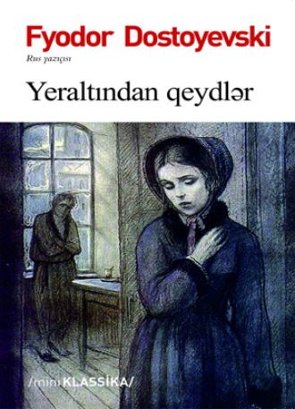 Федор Достоевский. YERALTINDAN QEYDLƏR