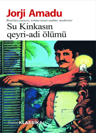 Жоржи Амаду. SU KİNKASIN QEYRİ-ADİ ÖLÜMÜ