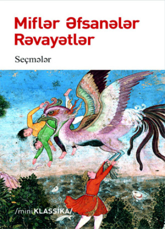 . Miflər, əfsanələr, rəvayətlər