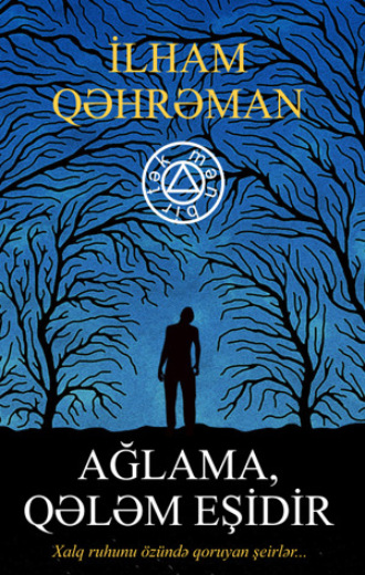 . Ağlama, qələm eşidir