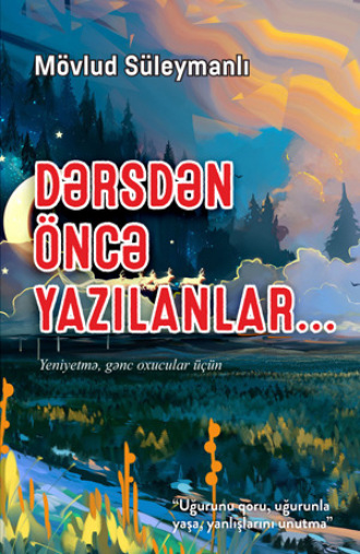 . Dərsdən öncə yazilanlar...