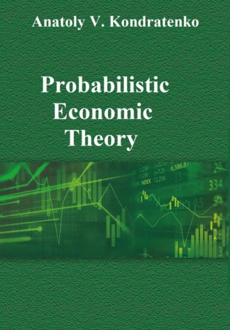 Anatoly Kondratenko. Probabilistic Economic Theory