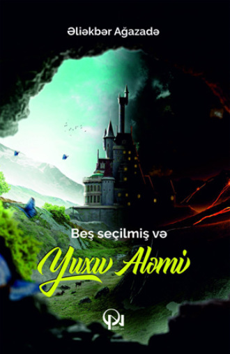 . Beş seçilmiş və Yuxu Aləmi