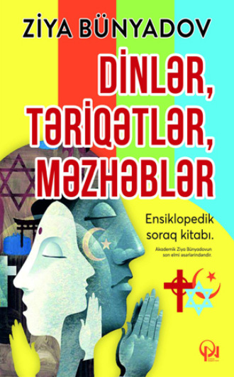 . “Dinlər, təriqətlər, məzhəblər”