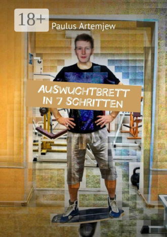 . Auswuchtbrett in 7 schritten