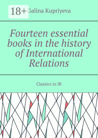 Galina Kupriyeva. Fourteen essential books in the history of International Relations. Classics in IR