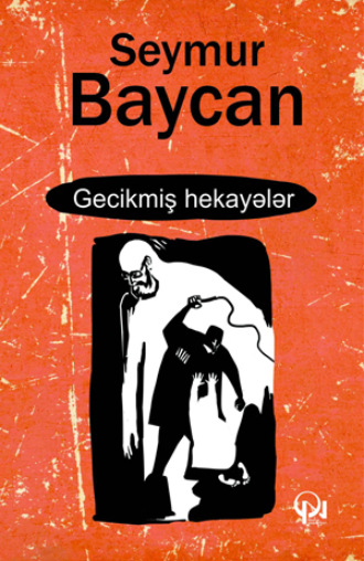 . Gecikmiş hekayələr