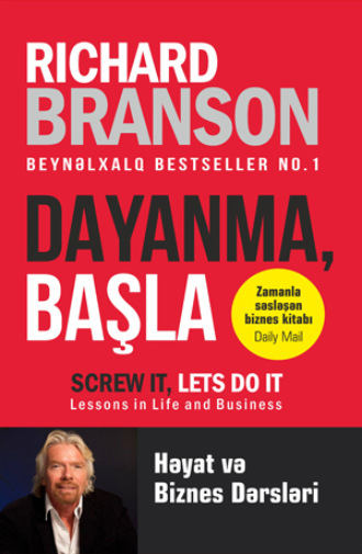 Ричард Брэнсон. DAYANMA, BAŞLA Həyat və biznes dərsləri