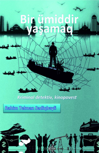 . Bir ümiddir yaşamaq