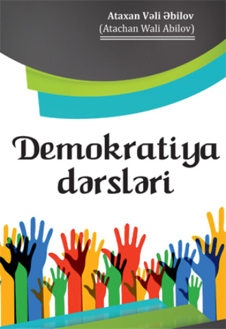 Ataxan Əbilov. Demokratiya dərsləri