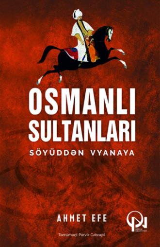 . OSMANLI SULTANLARI Söyüddən Vyanaya
