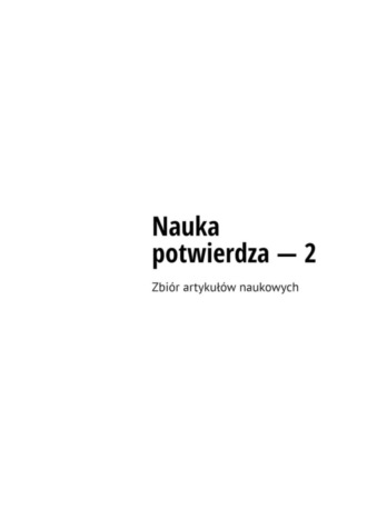 Андрей Тихомиров. Nauka potwierdza – 2. Zbiór artykułów naukowych