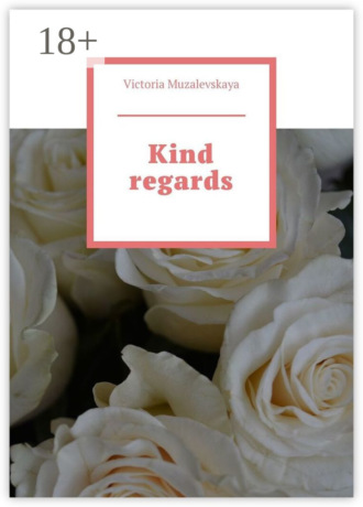 Victoria Muzalevskaya. Kind regards