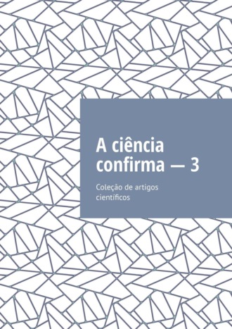 . A ciência confirma – 3. Coleção de artigos científicos