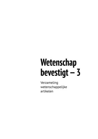 . Wetenschap bevestigt – 3. Verzameling wetenschappelijke artikelen