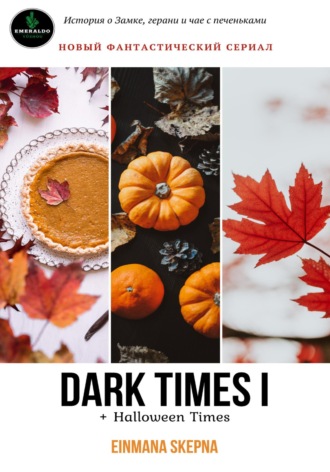 . Dark times I and Halloween Times