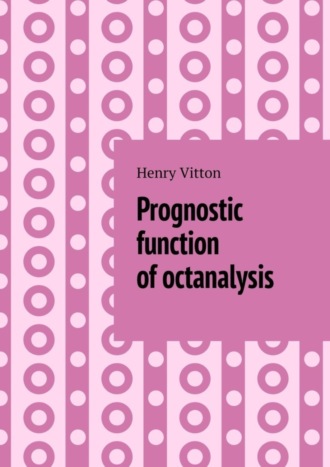Henry Vitton. Prognostic function of octanalysis