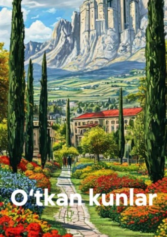 Абдулла Кодирий. O‘tkan kunlar