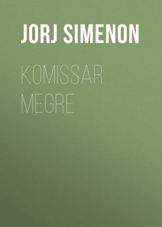 Жорж Сименон. KOMISSAR MEGRE