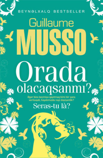 . Orada olacaqsanmı?